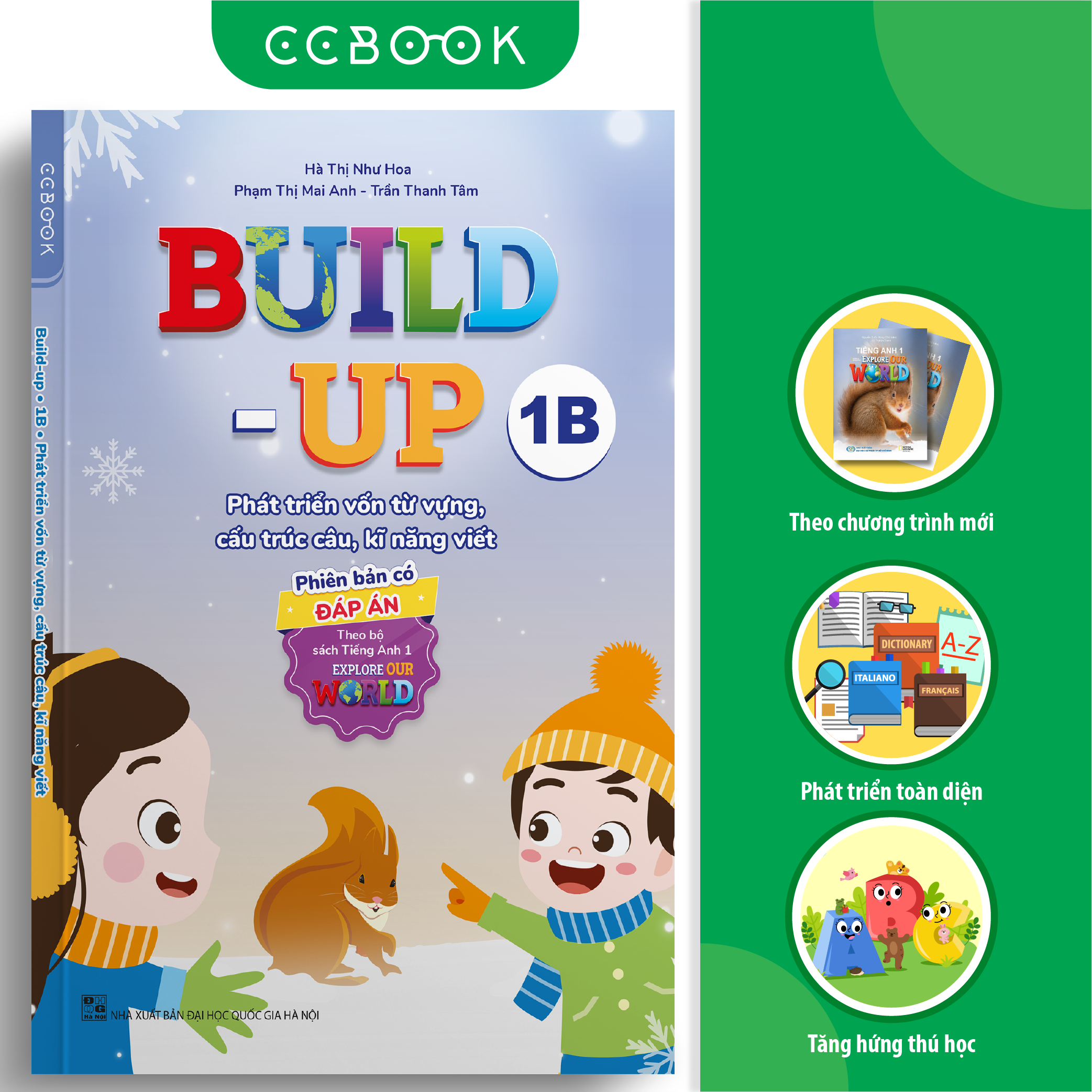 Build-up 1B Phát triển vốn từ vựng, cấu trúc câu, kĩ năng viết (Phiên bản CÓ đáp án) (Theo bộ sách Tiếng Anh 1 - Explore our world)