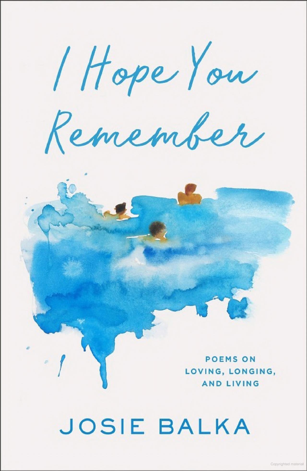 Sách ngoại văn: I Hope You Remember - Poems On Loving, Longing, And Living (Hardback)