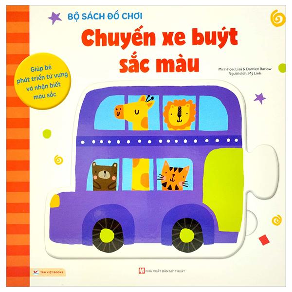 Chuyến Xe Buýt Sắc Màu - Bộ Sách Đồ Chơi - Giúp Bé Phát Triển Từ Vựng Và Nhận Biết Màu Sắc