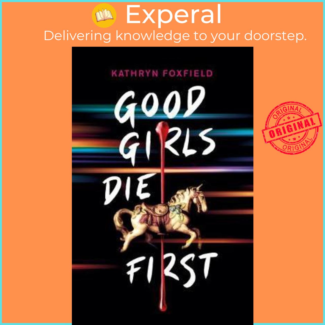 Sách - Good Girls Die First by Kathryn Foxfield