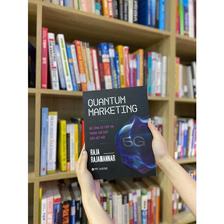 Sách Quantum Marketing - Bộ Công Cụ Tiếp Thị Trong Thế Giới Siêu Kết Nối - Alphabooks - BẢN QUYỀN
