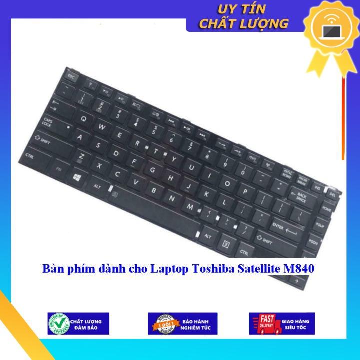 Bàn phím dùng cho Laptop Toshiba Satellite M840 - Hàng Nhập Khẩu New Seal