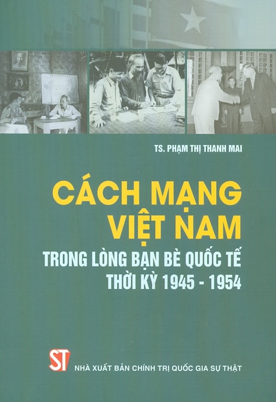 Cách Mạng Việt Nam Trong Lòng Bạn Bè Quốc Tế Thời Kỳ 1945-1954