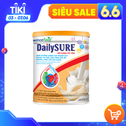 Sữa non bổ sung tổ yến Wincofood DailySURE (800g/lon): Ngừa loãng xương - thoái hóa khớp, phục hồi sức khỏe...