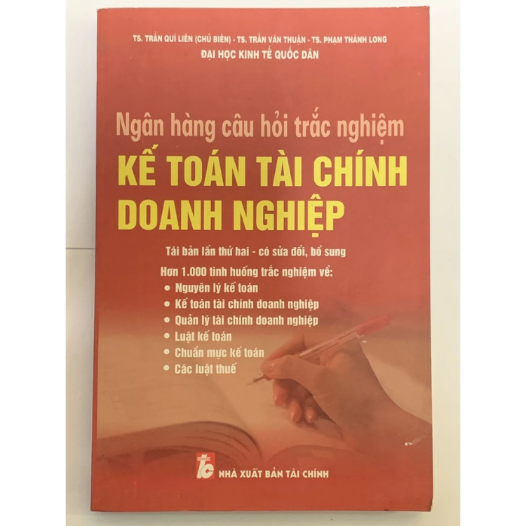 Sách - Ngân Hàng Câu Hỏi Trắc Nghiệm Kế Toán Tài Chính Doanh Nghiệp - TS. Trần Quý Liên - Nhiều tác giả - NXB Tài Chính - Minh Đức