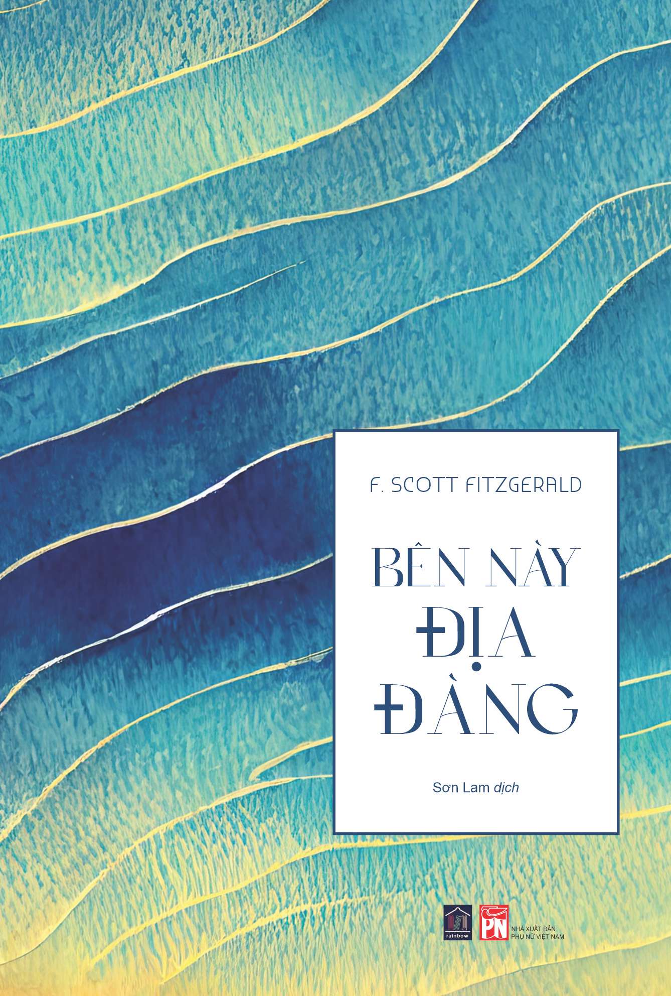 &quot;BÊN NÀY ĐỊA ĐÀNG&quot; - F. SCOTT FITZGERALD (Bản cứng áo bọc)