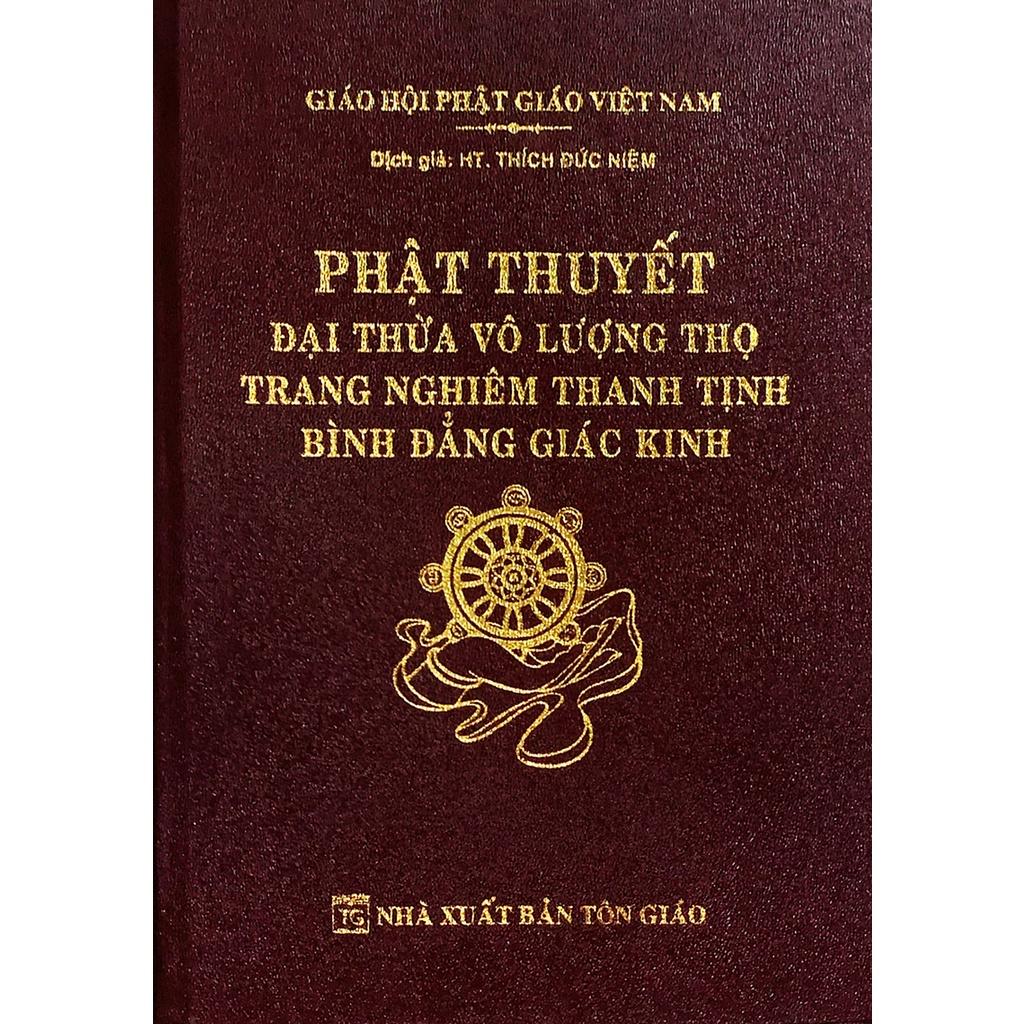 Phật Thuyết Đại Thừa Vô Lượng Thọ Trang Nghiêm Thanh Tịnh Bình Đẳng Giác Kinh (Bìa Da)