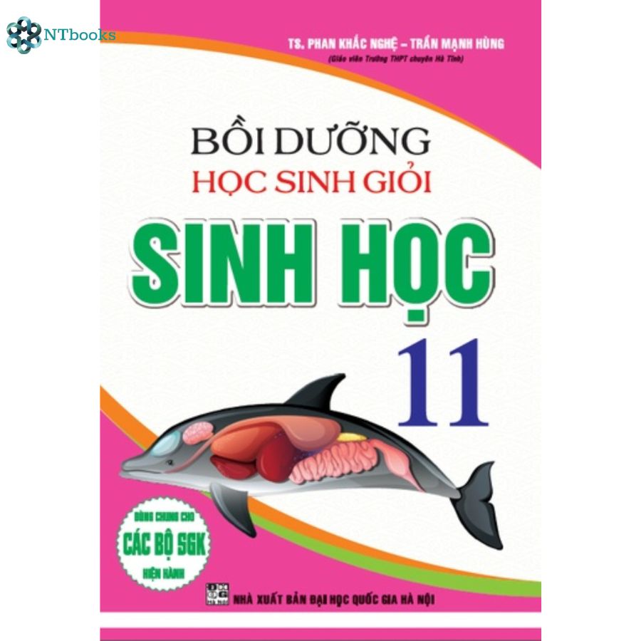 Sách Bồi Dưỡng Học Sinh Giỏi Sinh Học 11 - Phan Khắc Nghệ (Dùng Chung Cho Các Bộ SGK Hiện Hành)