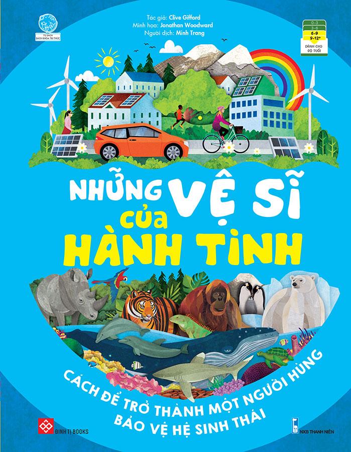 Những Vệ Sĩ Của Hành Tinh - Cách Để Trở Thành Một Người Hùng Bảo Vệ Hệ Sinh Thái