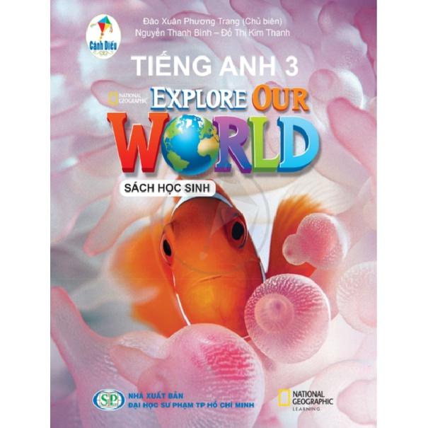 Tiếng Anh lớp 3 - Explore Our World (Cánh Diều)