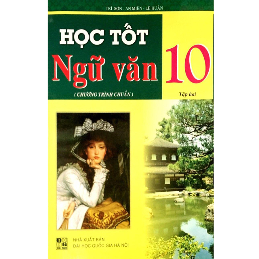 Học Tốt Ngữ Văn Lớp 10 - Tập 2 (Tái Bản)