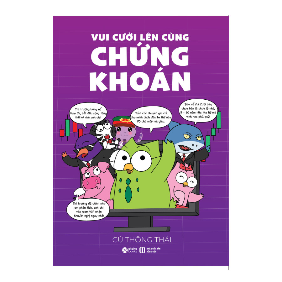 VUI CƯỜI LÊN CÙNG CHỨNG KHOÁN - Cú Thông Thái - Alphabooks