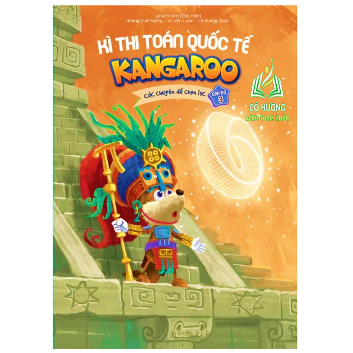 Sách - Kì Thi Toán Quốc Tế Kangaroo - Các chuyên đề chọn lọc - Cấp độ 3 (HA)