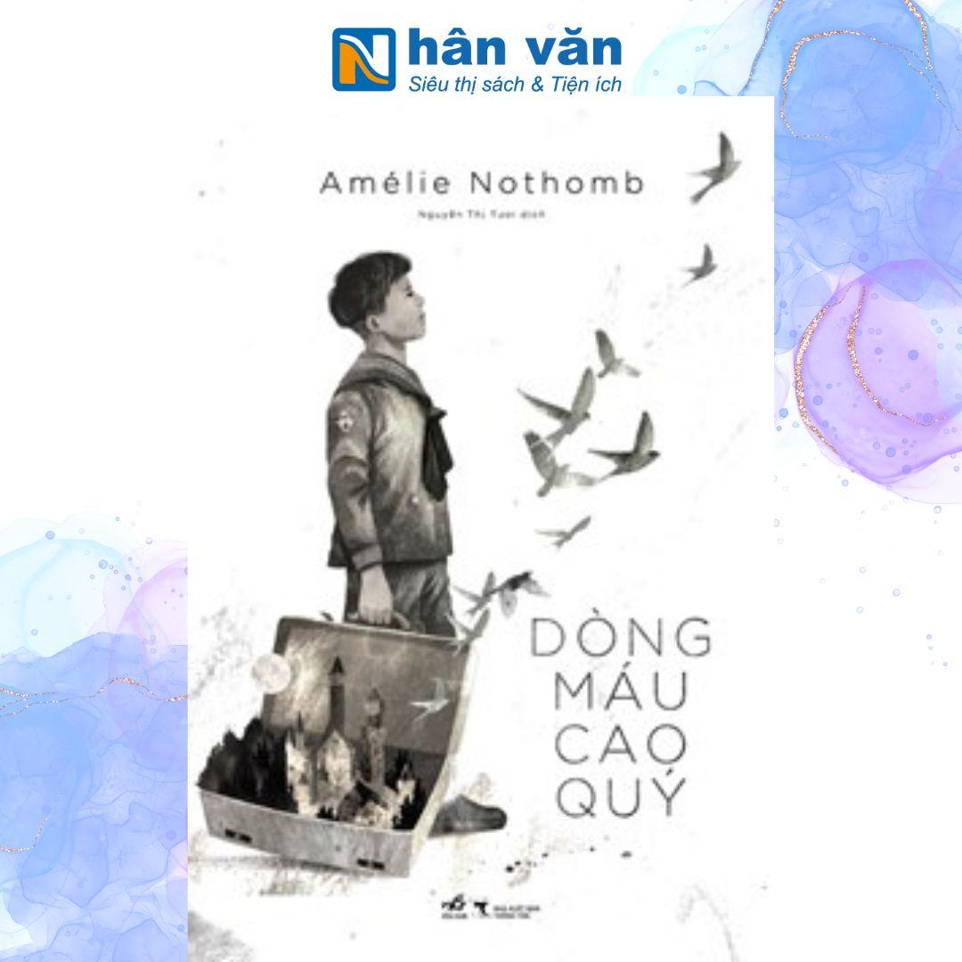 Dòng Máu Cao Quý - Amélie Nothomb