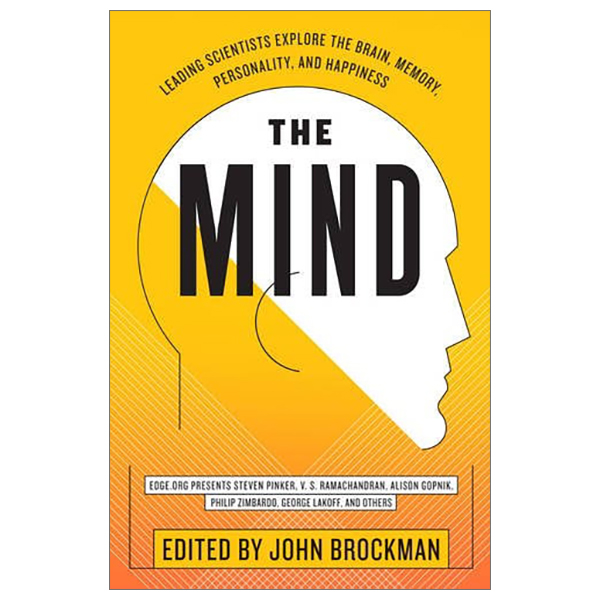 The Mind: Leading Scientists Explore the Brain, Memory, Personality, and Happiness (Best of Edge Series)