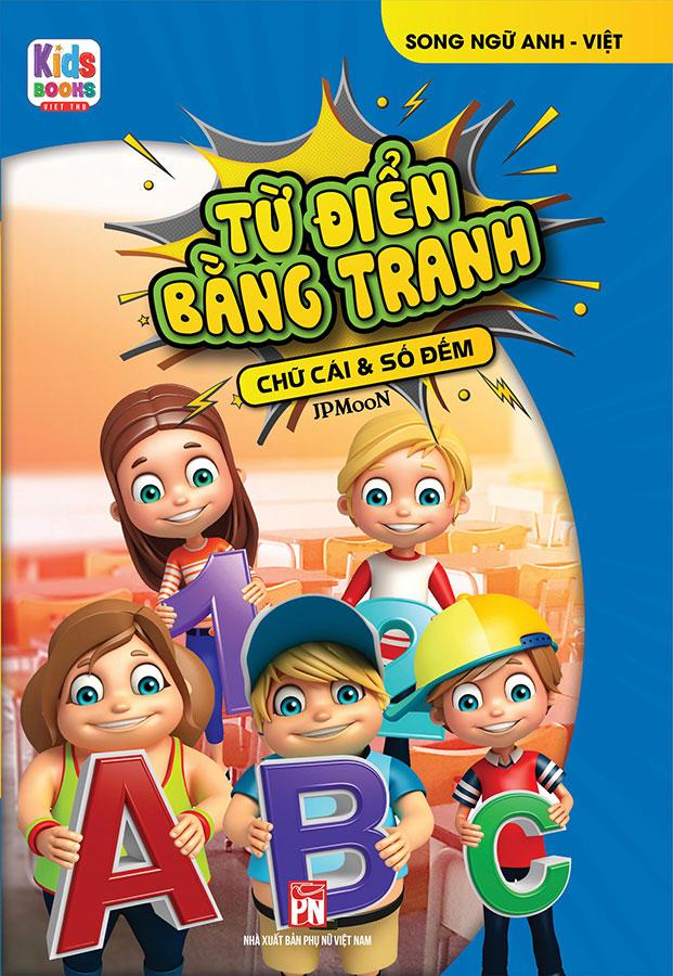 Từ Điển Bằng Tranh - Chữ Cái Và Số Đếm