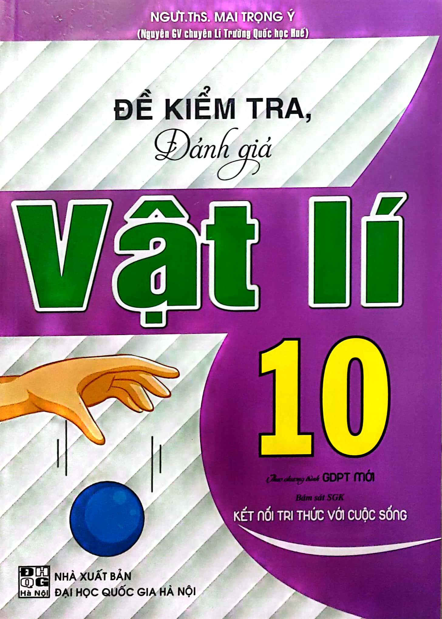 Đề Kiểm Tra Đánh Giá Vật Lí Lớp 10 (Bám Sát SGK Kết Nối Tri Thức Với Cuộc Sống )