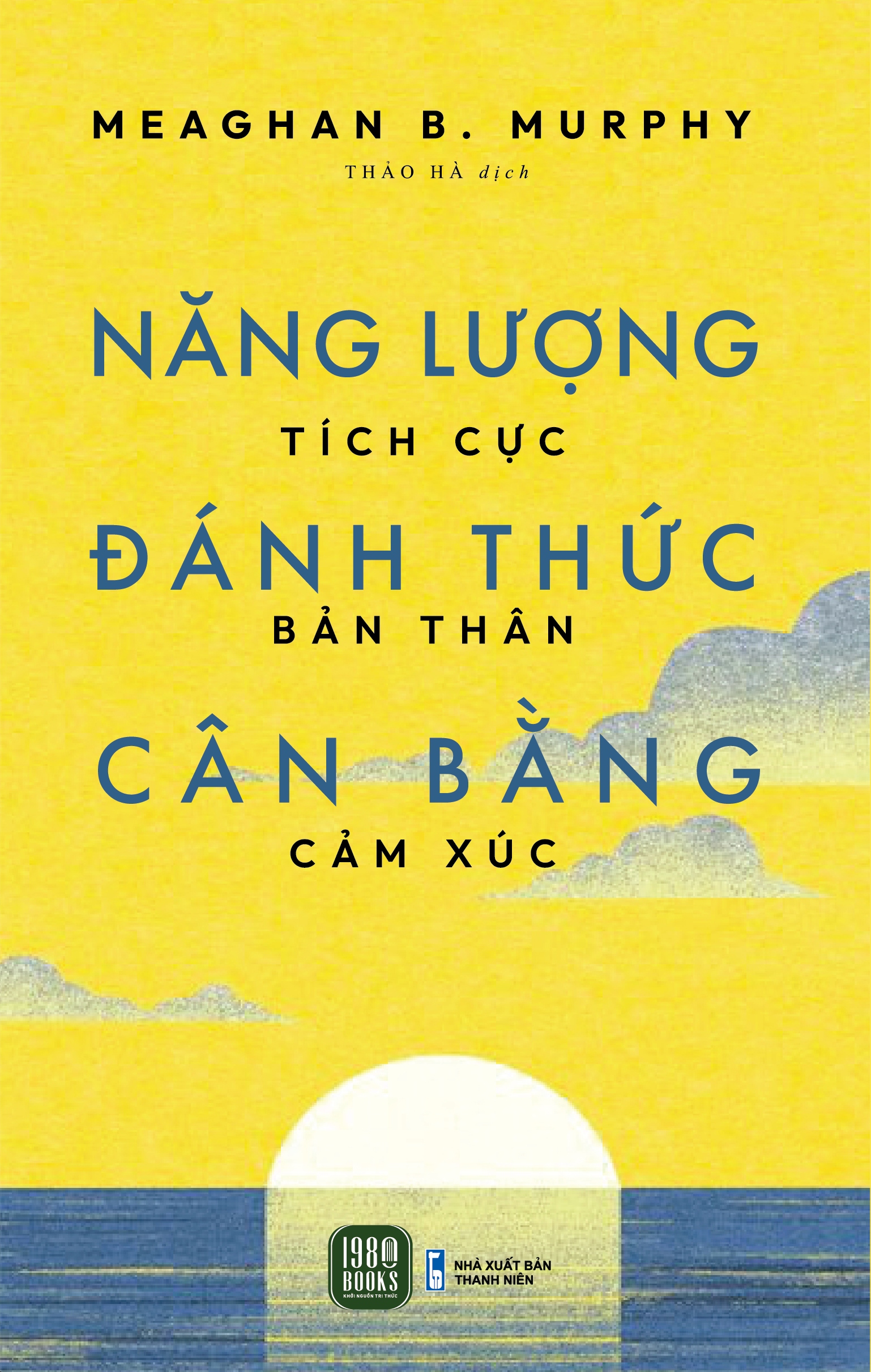 Năng Lượng Tích Cực, Đánh Thức Bản THân, Cân Bằng Cảm Xúc