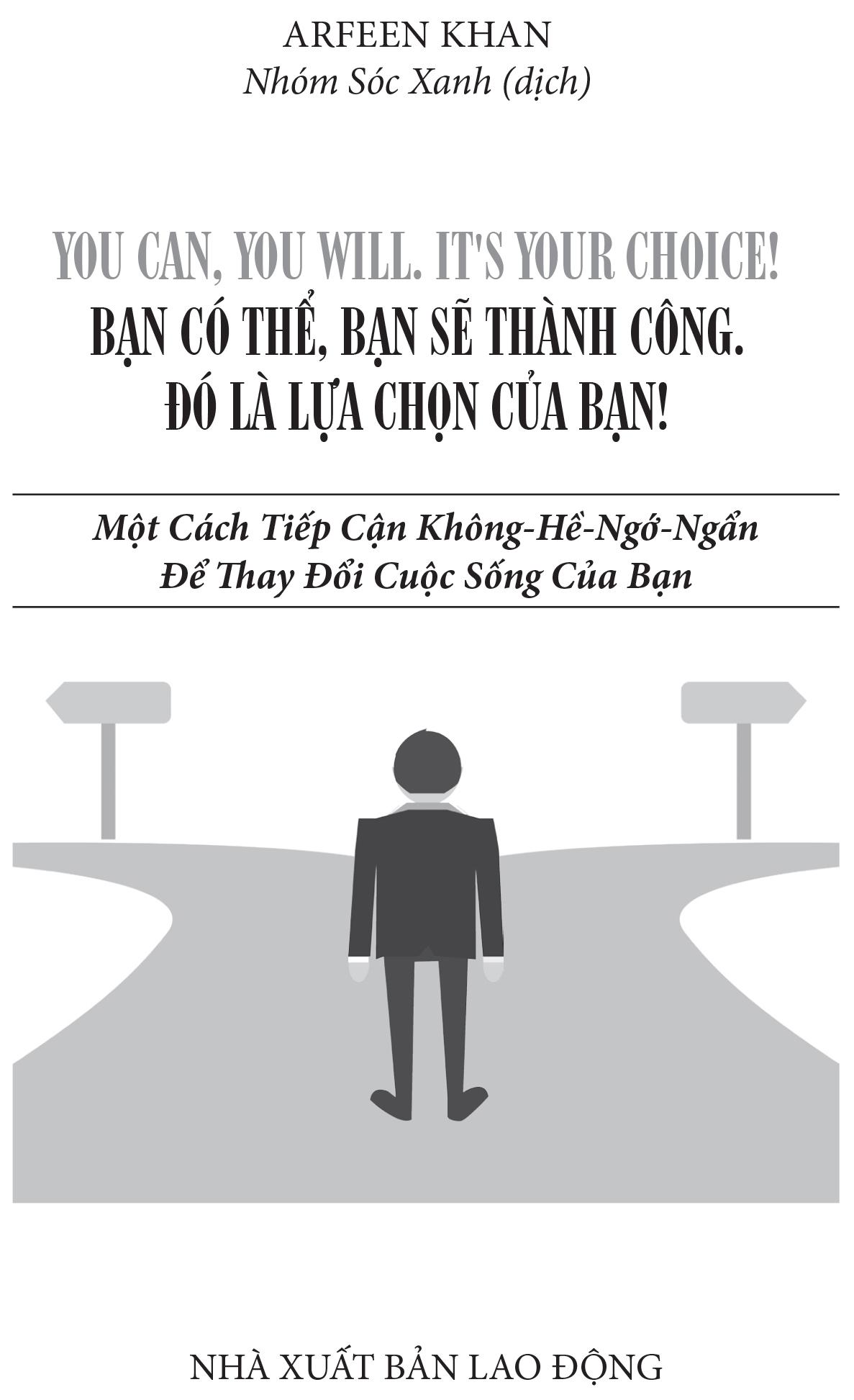 You Can, You Will. It's Your Choice! Bạn Có Thể, Bạn Sẽ Thành Công - Đó Là Lựa Chọn Của Bạn!