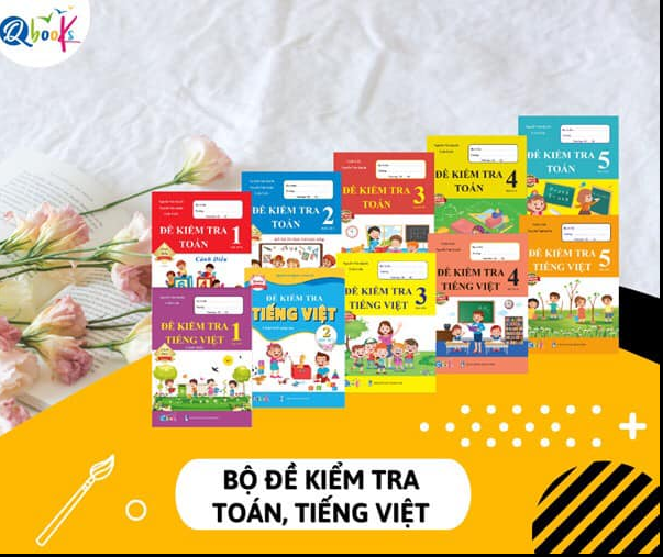 BỘ SÁCH ĐỀ KIỂM TRA TỪ LỚP 1 ĐẾN LỚP 5