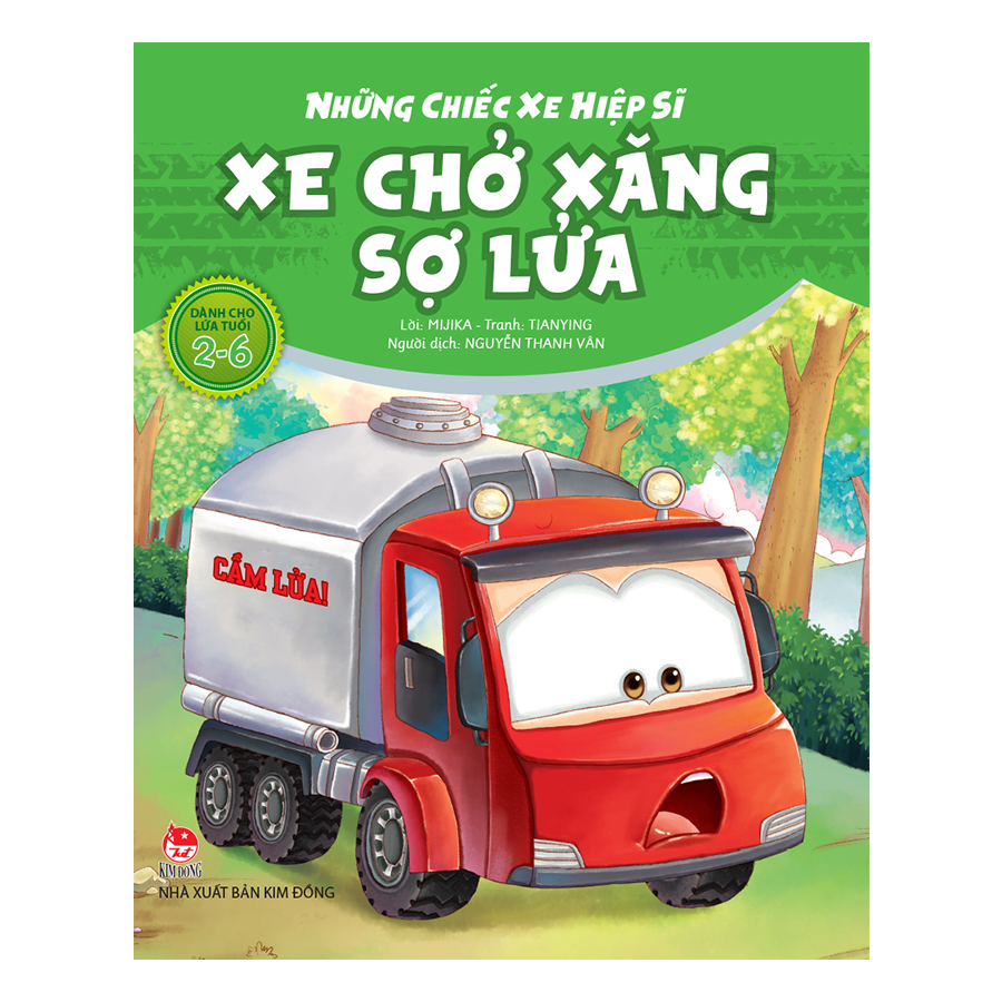 Những Chiếc Xe Hiệp Sĩ: Xe Chở Xăng Sợ Lửa (Tái Bản 2019)