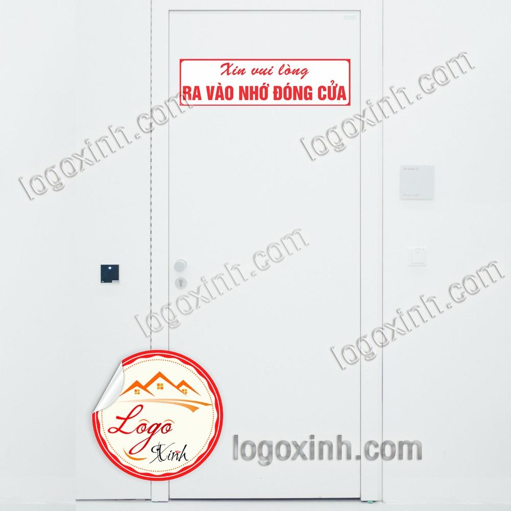 LOGO TEM STICKER NHẮC NHỞ RA VÀO ĐÓNG CỬA, NHẮC NHỞ ĐÓNG CỬA CẨN THẬN, KEEP DOOR CLOSED