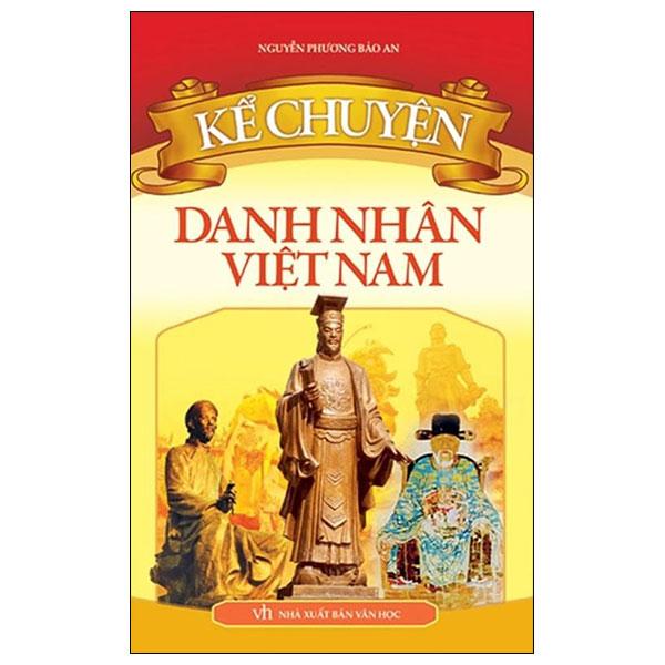 Sách - Kể Chuyện - Danh Nhân Việt Nam (Tái Bản 2023)