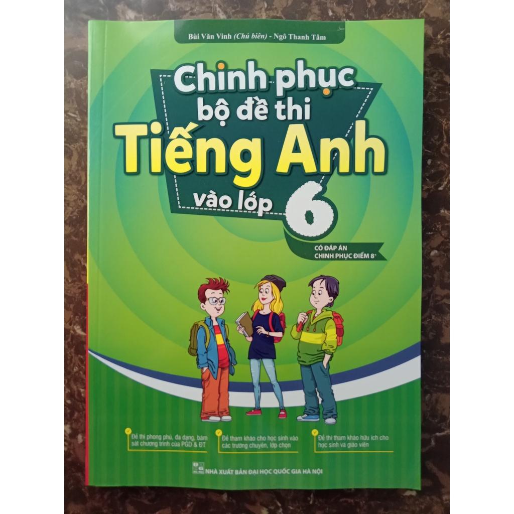 Sách - Chinh phục bộ đề thi Tiếng Anh vào lớp 6