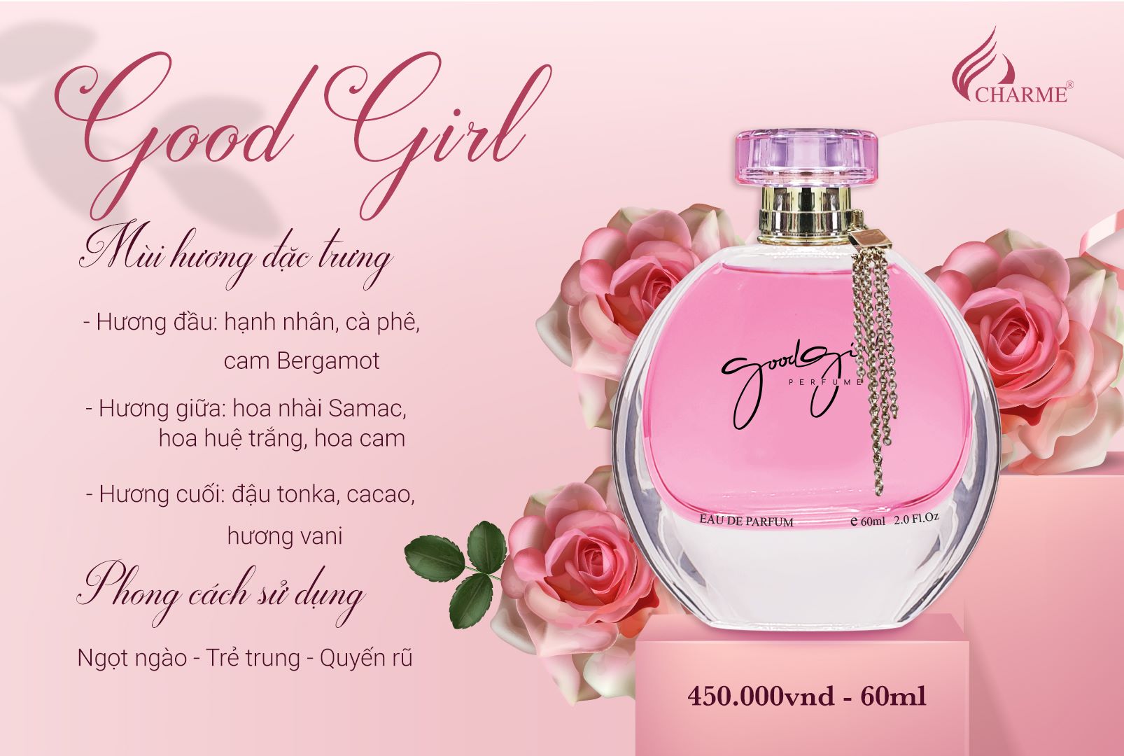 Nước hoa nữ cao cấp, Charme GoodGirl, mùi hương hoa cỏ, nhẹ nhàng, thanh thoát, lưu hương lâu, 60ml