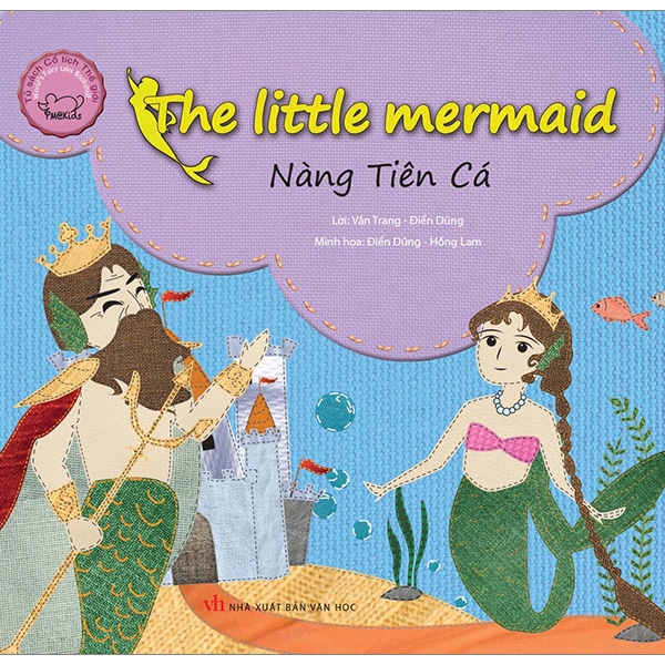 Cổ Tích Thế Giới Song Ngữ Anh - Việt: The Little Mermaid - Nàng Tiên Cá (Tái Bản 2019)