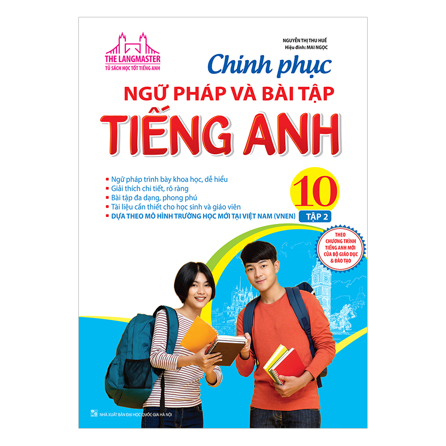 The Langmaster - Chinh Phục Ngữ Pháp Và Bài Tập Tiếng Anh Lớp 10 - Tập 2 (Có Đáp Án)