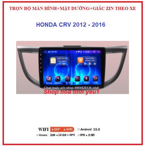 COMBO Bộ Màn hình Android kèm mặt dưỡng theo xe HONDA CRV 2012-2016