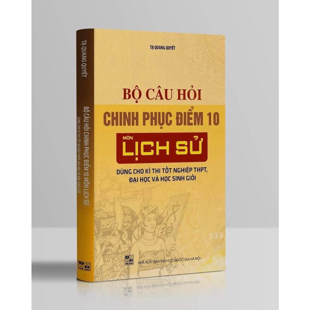 Sách - Bộ Câu Hỏi Chinh Phục Điểm 10 Môn Lịch Sử