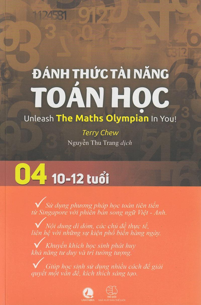 Đánh Thức Tài Năng Toán Học - Unleash The Maths Olympian In You! - Tập 4 (10-12 Tuổi) (Tái Bản 2023)