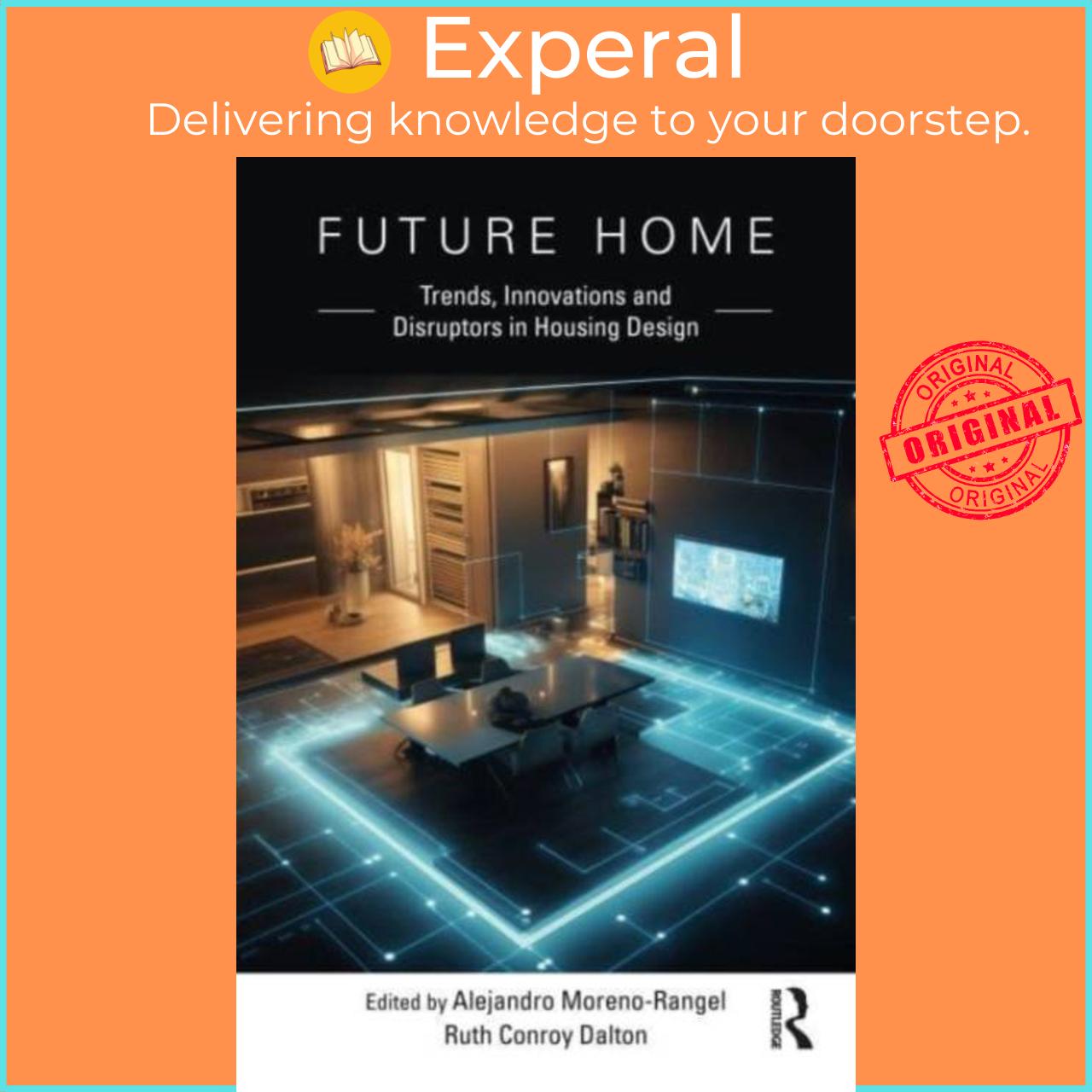 Sách - Future Home - Trends, Innovations and Disruptors in Housing Design by Ruth Conroy Dalton (UK edition, paperback)