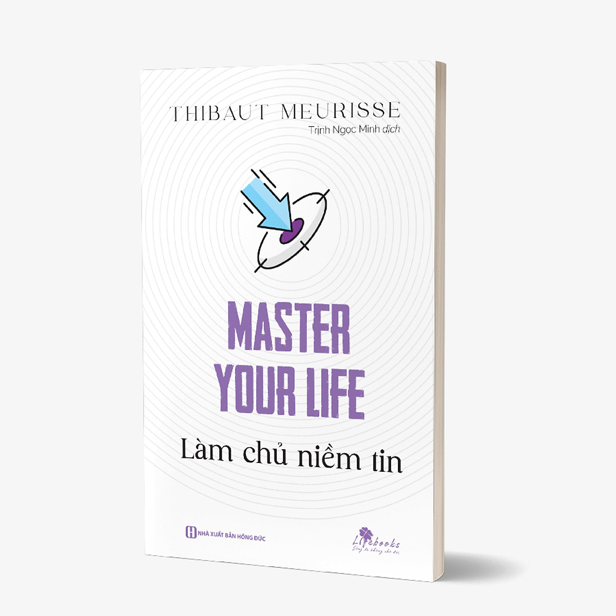 Sách Master Your Life - Làm Chủ Niềm Tin - BẢN QUYỀN