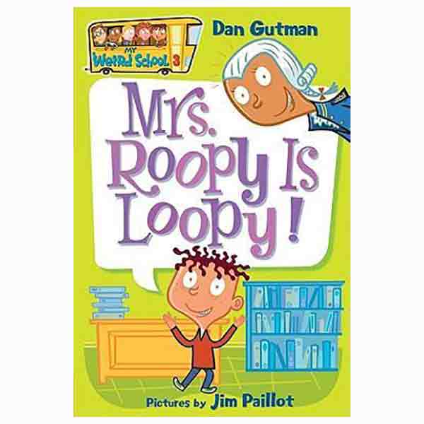 My Weird School #3: Mrs. Roopy Is Loopy!