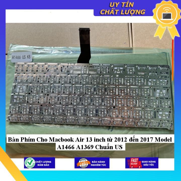 Bàn Phím Cho Macbook Air 13 inch từ 2012 đến 2017 Model A1466 A1369 Chuẩn US - Hàng Nhập Khẩu New Seal