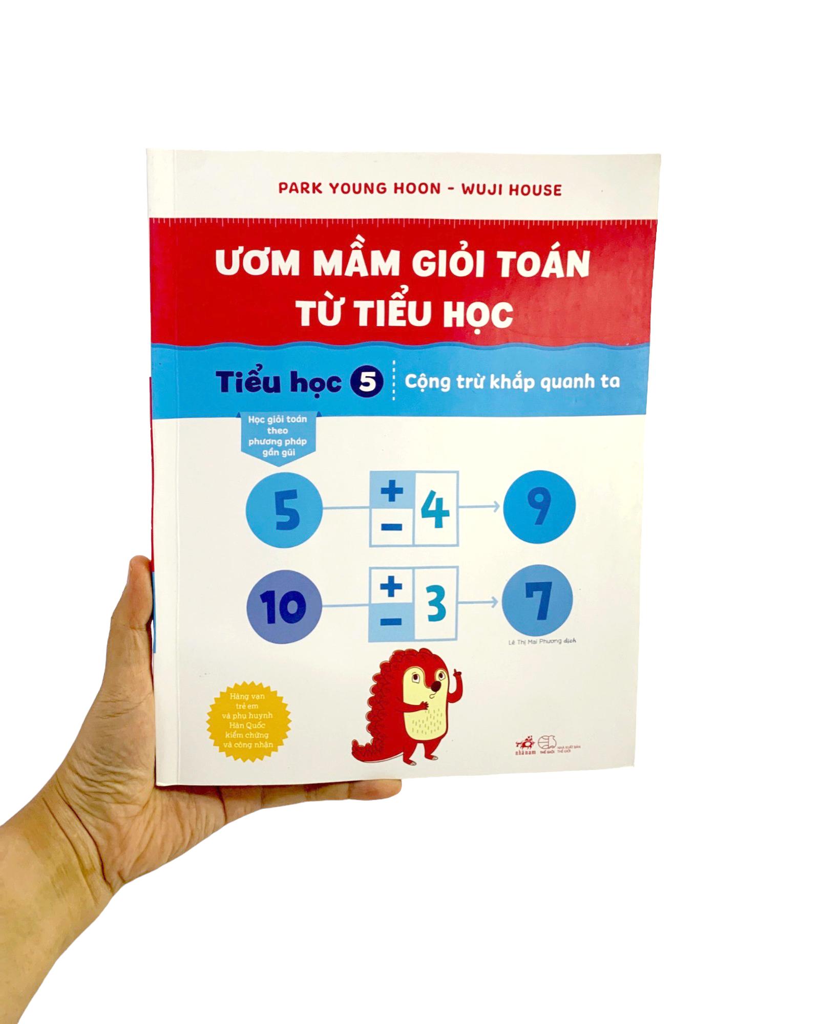 Ươm Mầm Giỏi Toán Từ Tiểu Học - Tiểu Học 5 - Cộng Trừ Khắp Quanh Ta