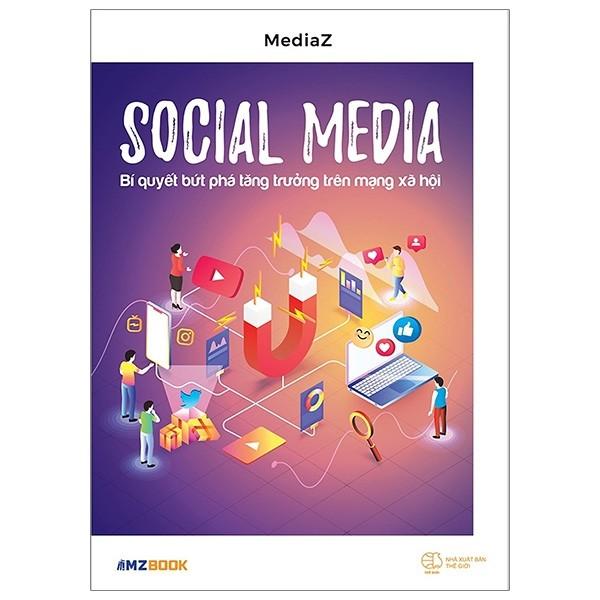 Social Media - Bí Quyết Bứt Phá Tăng Trưởng Trên Mạng Xã Hội