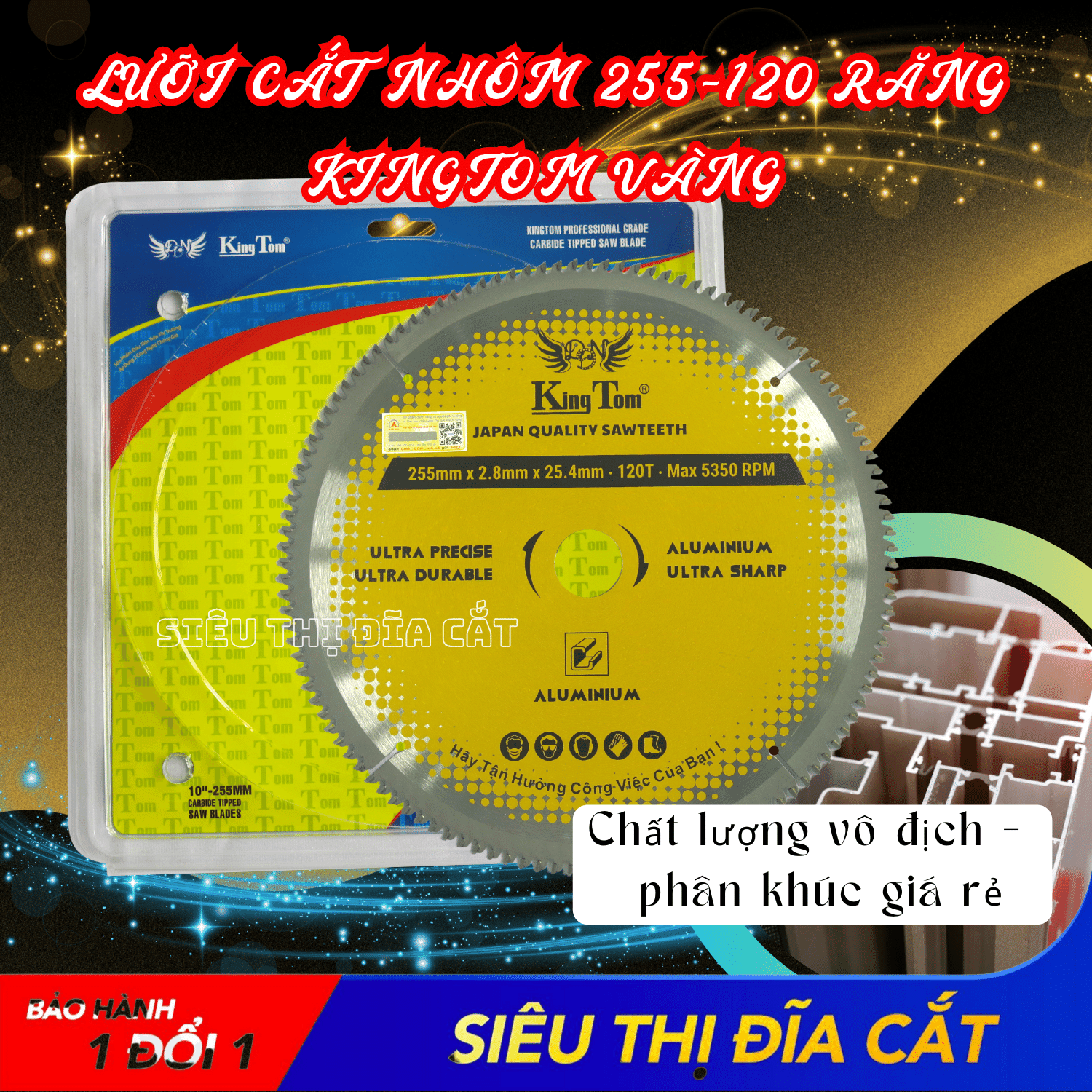 LƯỠI CẮT NHÔM 255-120 RĂNG KINGTOM VÀNG – CHẤT LƯỢNG VÔ ĐỊCH PHÂN KHÚC GIÁ RẺ!