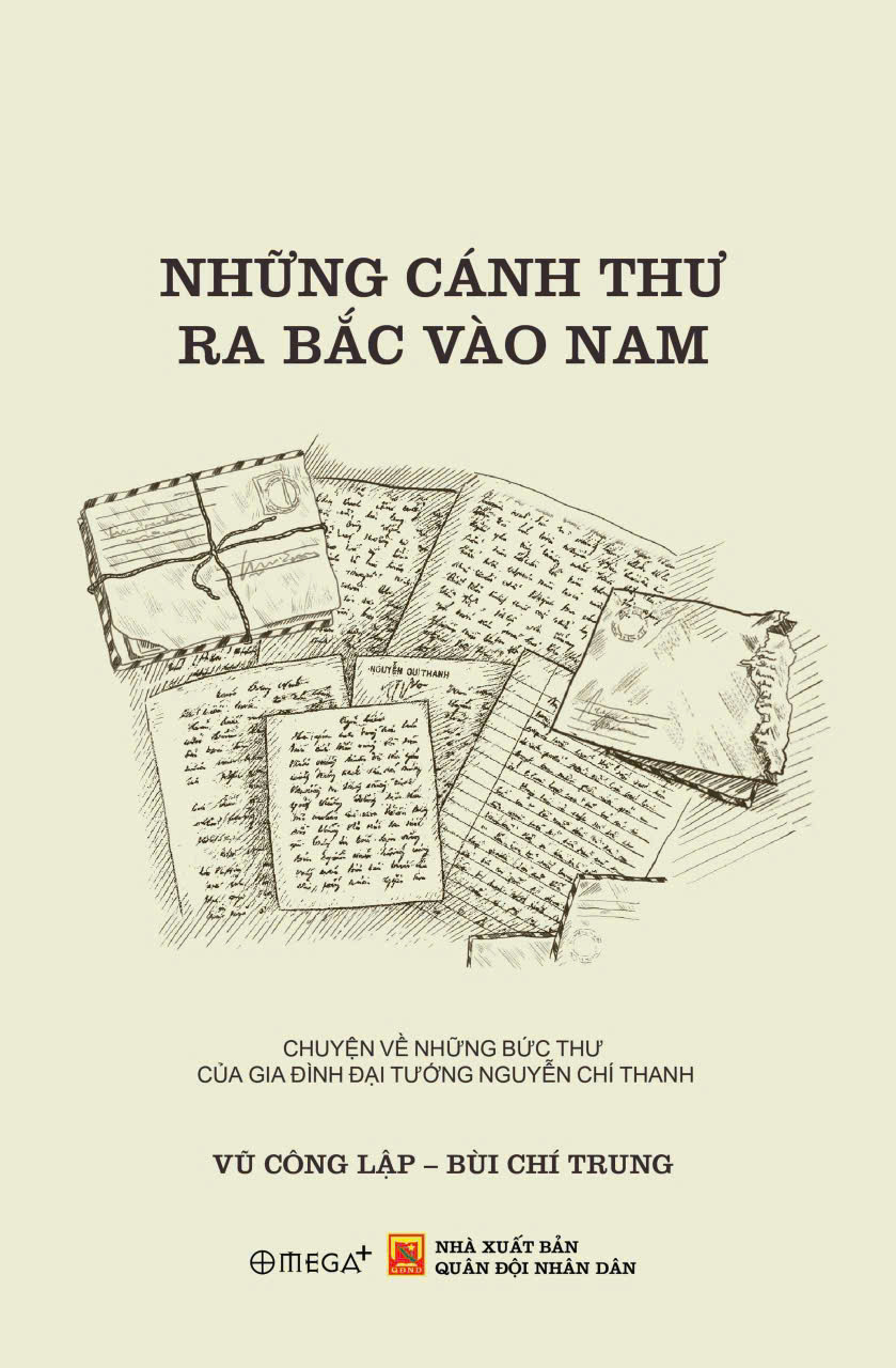 Sách NHỮNG CÁNH THƯ RA BẮC VÀO NAM – Vũ Công Lập & Bùi Chí Trung –Omega+ - NXB Quân đội Nhân dân