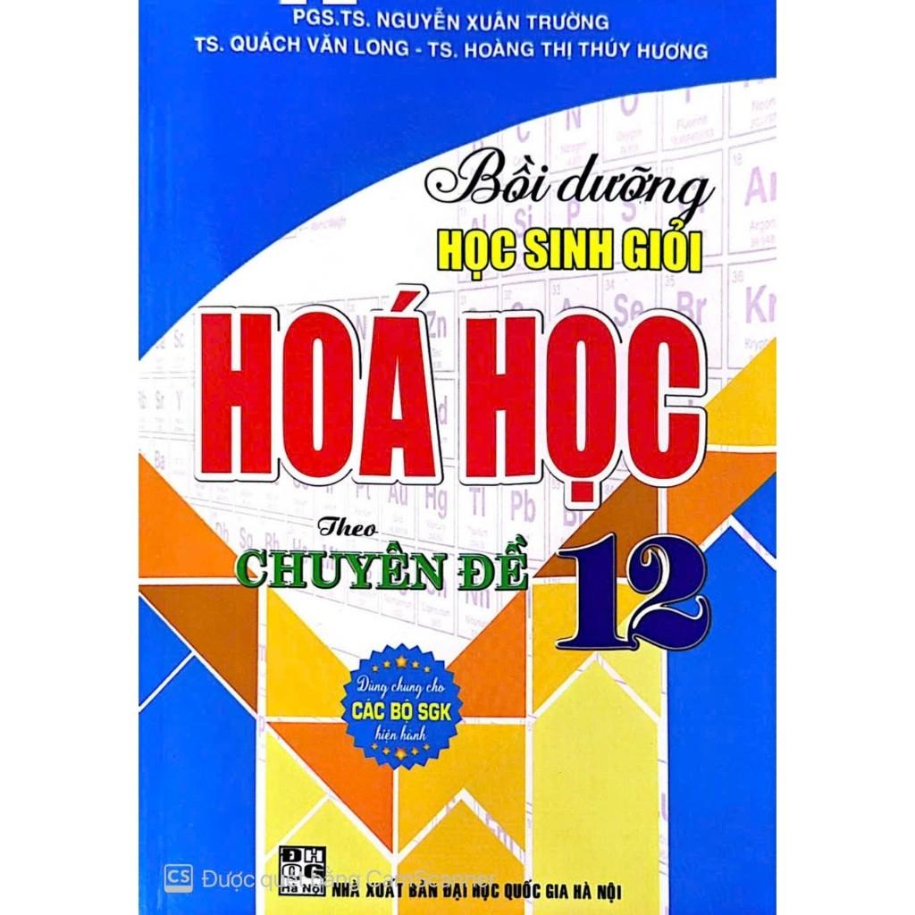Sách - Bồi Dưỡng Học Sinh Giỏi Hóa Học 12 Theo Chuyên Đề (Dùng chung cho các bộ SGK Hiện Hành) (HA)