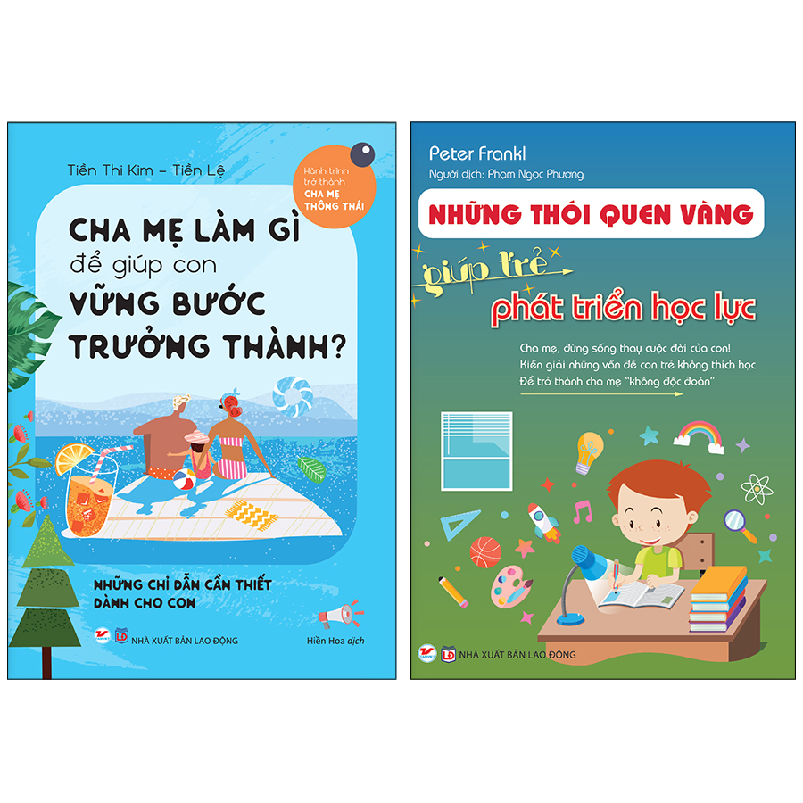 Combo 2 Quyển: Cha Mẹ Làm Gì Để Giúp Con Vững Bước Trưởng Thành + Những Thói Quen Vàng Giúp Trẻ Phát Triển Học Lực