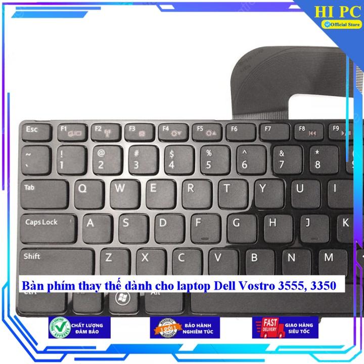 Bàn phím thay thế dành cho laptop Dell Vostro 3555 3350 - Phím Zin - Hàng Nhập Khẩu