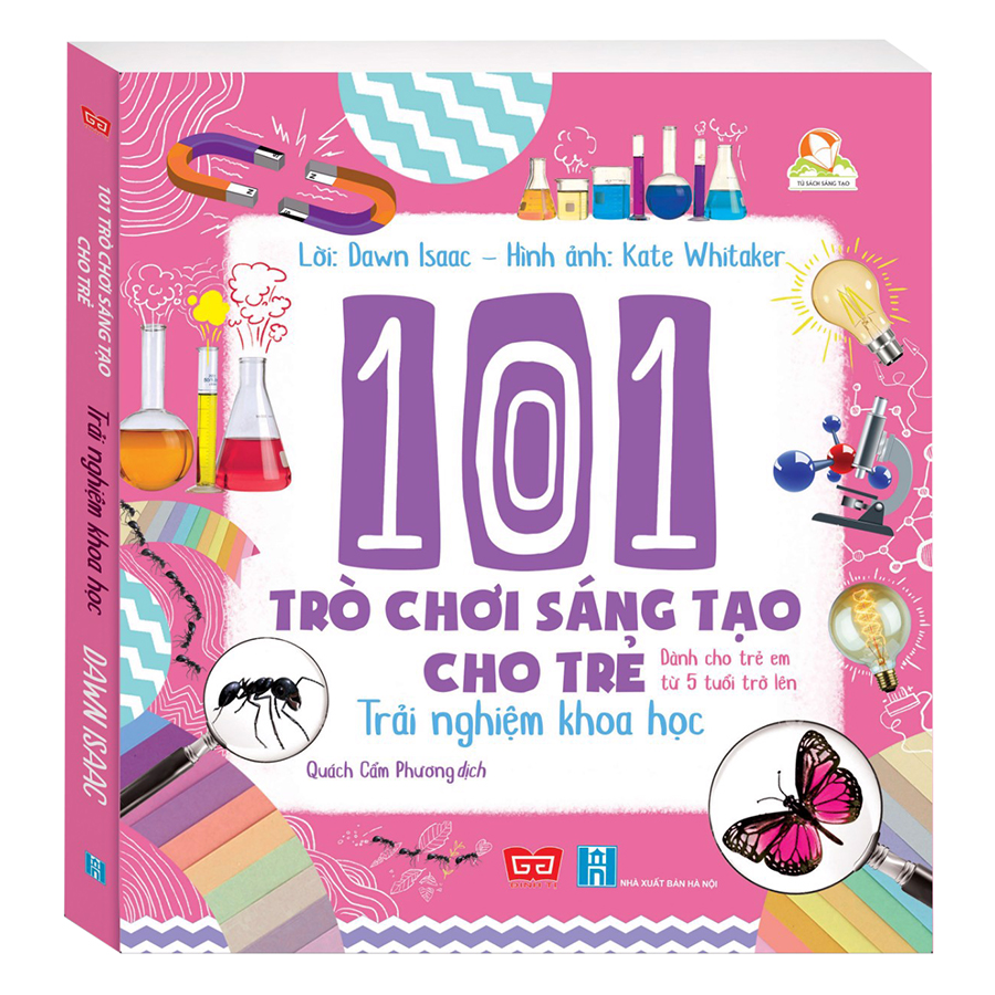 101 Trò Chơi Sáng Tạo Cho Trẻ - Trải Nghiệm Khoa Học