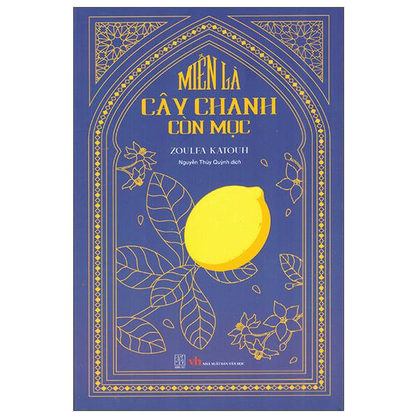 Sách - Miễn Là Cây Chanh Còn Mọc
