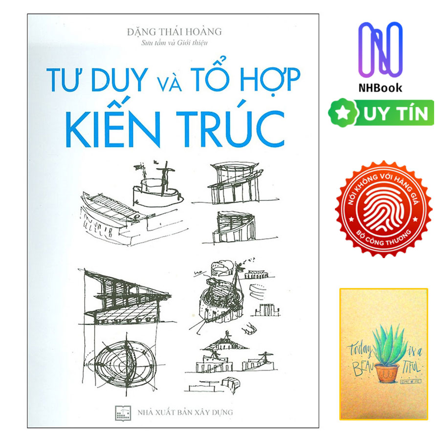 Tư Duy Và Tổ Hợp Kiến Trúc ( Tặng Kèm Sổ Tay )