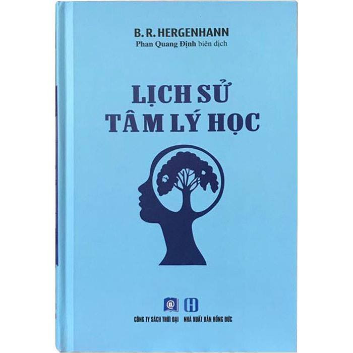 (Bìa Cứng) Lịch Sử Tâm Lý Học - B. R. Hergenhahn - Phan Quang Định dịch