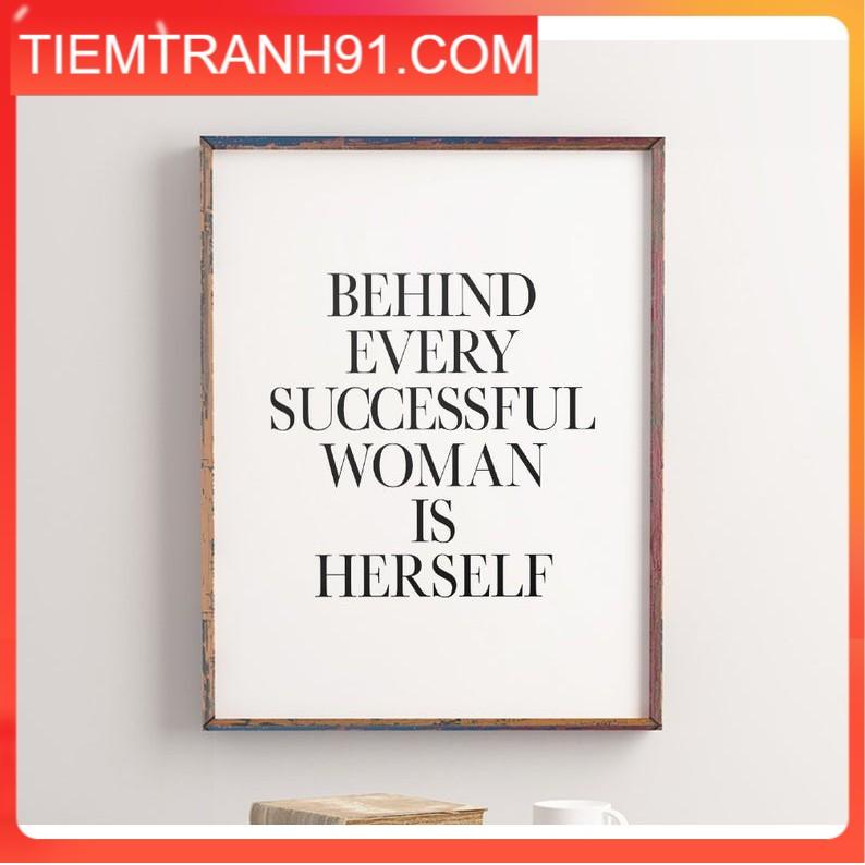 Tranh in cao cấp | Typograpy-Behind Every Successful Woman is Herself 77 , tranh canvas giá rẻ